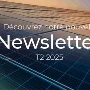 Notre newsletter du second trimestre 2025 est disponible